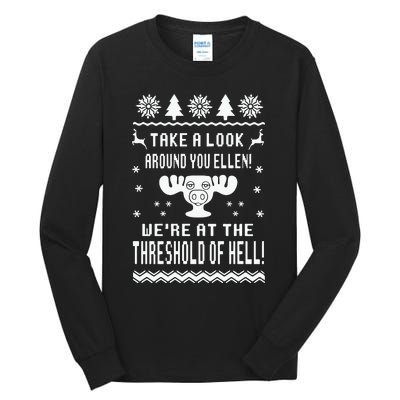 Take A Look Around You Ellen! Were At The Threshold Of Hell Tall Long Sleeve T-Shirt