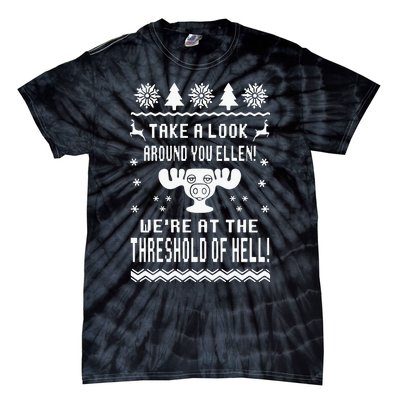 Take A Look Around You Ellen! Were At The Threshold Of Hell Tie-Dye T-Shirt