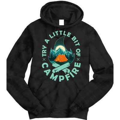 Try A Little Bit Of Campfire Camping Lover Tie Dye Hoodie