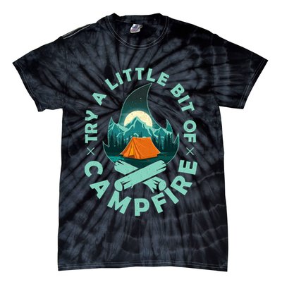 Try A Little Bit Of Campfire Camping Lover Tie-Dye T-Shirt
