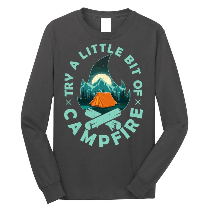 Try A Little Bit Of Campfire Camping Lover Long Sleeve Shirt