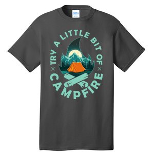 Try A Little Bit Of Campfire Camping Lover Tall T-Shirt