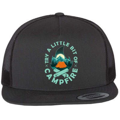 Try A Little Bit Of Campfire Camping Lover Flat Bill Trucker Hat