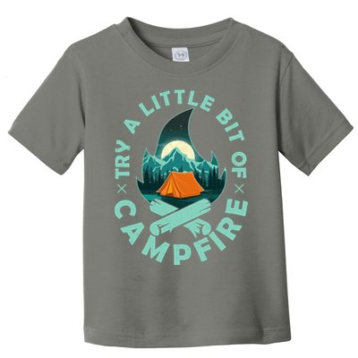 Try A Little Bit Of Campfire Camping Lover Toddler T-Shirt