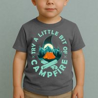 Try A Little Bit Of Campfire Camping Lover Toddler T-Shirt