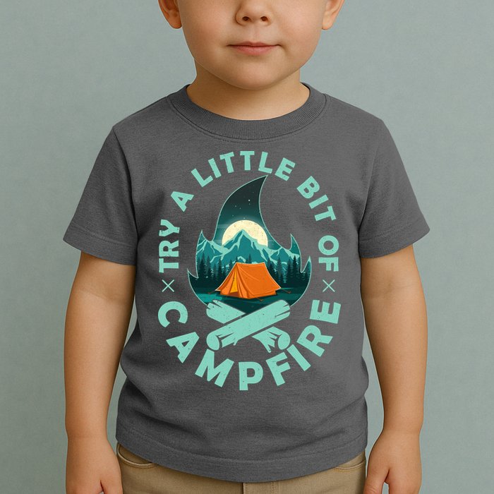 Try A Little Bit Of Campfire Camping Lover Toddler T-Shirt