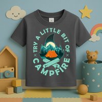 Try A Little Bit Of Campfire Camping Lover Toddler T-Shirt