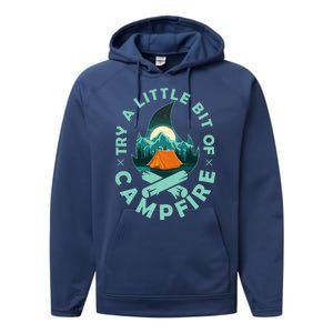 Try A Little Bit Of Campfire Camping Lover Performance Fleece Hoodie