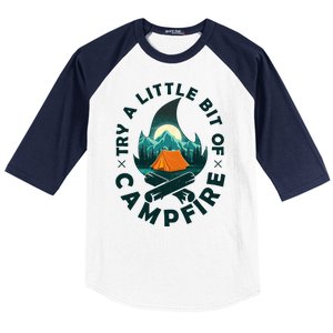 Try A Little Bit Of Campfire Camping Lover Baseball Sleeve Shirt