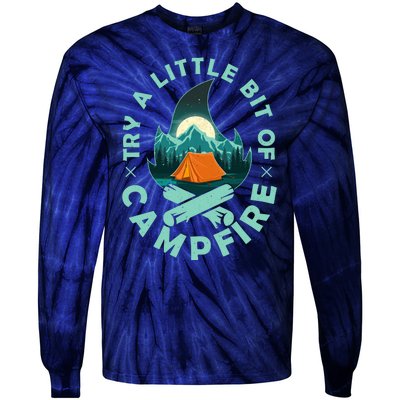 Try A Little Bit Of Campfire Camping Lover Tie-Dye Long Sleeve Shirt