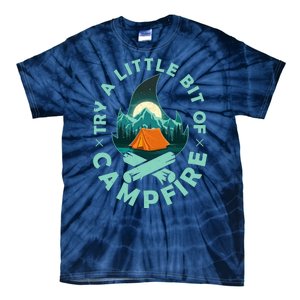 Try A Little Bit Of Campfire Camping Lover Tie-Dye T-Shirt