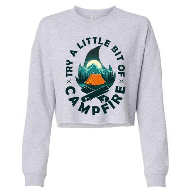 Try A Little Bit Of Campfire Camping Lover Cropped Pullover Crew