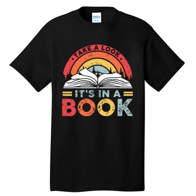 Take A Look Its In A Book Vintage Reading Bookworm Librarian Tall T-Shirt