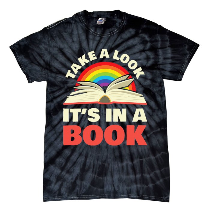 Take A Look It's In A Book Reading Retro Rainbow Books Lover Tie-Dye T-Shirt