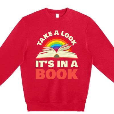 Take A Look It's In A Book Reading Retro Rainbow Books Lover Premium Crewneck Sweatshirt