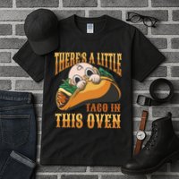 There's A Little Taco In This Oven Pregnancy Tall T-Shirt