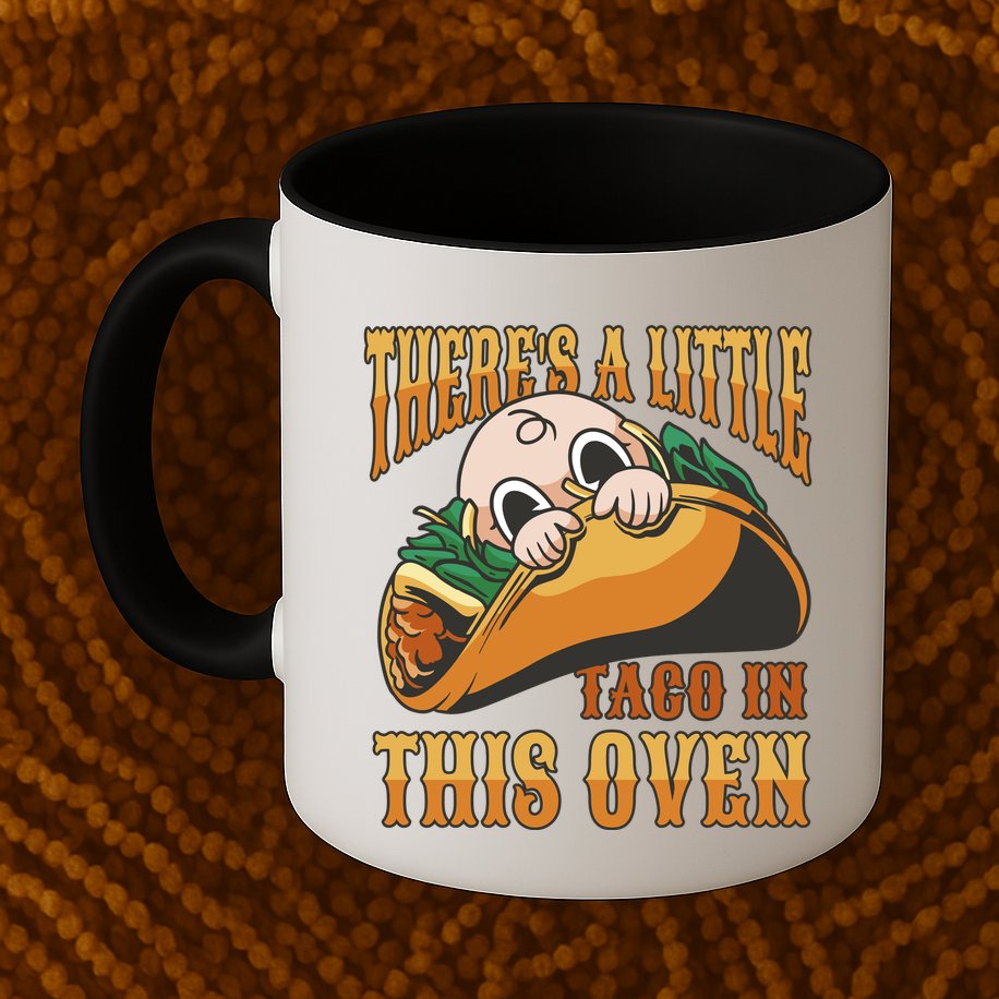 There's A Little Taco In This Oven Pregnancy Mug
