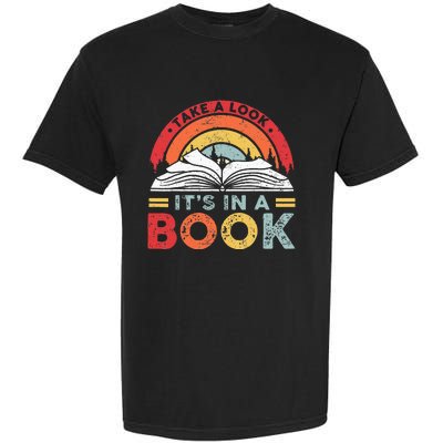 Take A Look Its In A Book Vintage Reading Bookworm Librarian Garment-Dyed Heavyweight T-Shirt