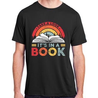 Take A Look Its In A Book Vintage Reading Bookworm Librarian Adult ChromaSoft Performance T-Shirt