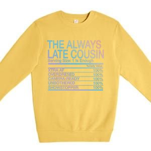 The Always Late Cousin Cool Gift Premium Crewneck Sweatshirt