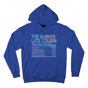 The Always Late Cousin Cool Gift Hoodie