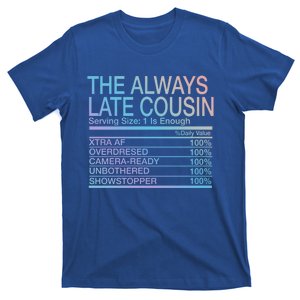 The Always Late Cousin Cool Gift T-Shirt