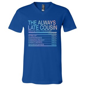 The Always Late Cousin Cool Gift V-Neck T-Shirt