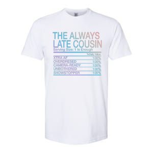 The Always Late Cousin Cool Gift Softstyle CVC T-Shirt