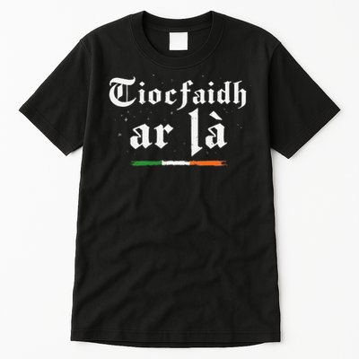 Tiocfaidh Ar La Irish Pride Gaelic Heritage Quote Tall T-Shirt