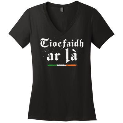 Tiocfaidh Ar La Irish Pride Gaelic Heritage Quote Women's V-Neck T-Shirt
