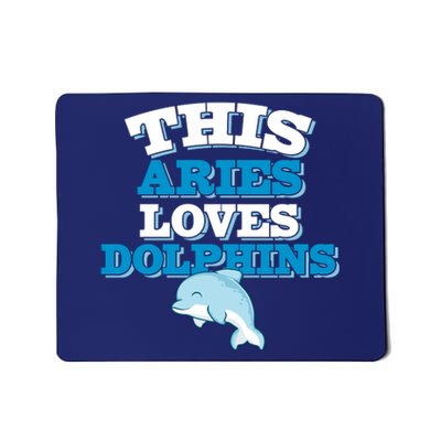 This Aries Loves Dolphins Mousepad