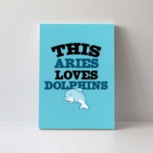 This Aries Loves Dolphins Canvas