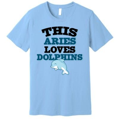 This Aries Loves Dolphins Premium T-Shirt