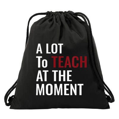 Teacher A Lot To Teach Nice Drawstring Bag