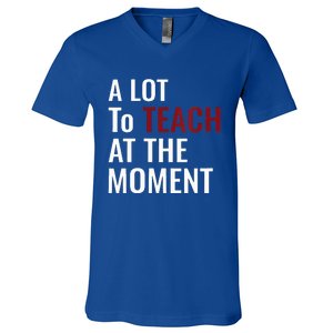 Teacher A Lot To Teach Nice V-Neck T-Shirt