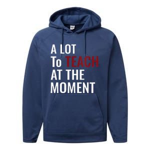 Teacher A Lot To Teach Nice Performance Fleece Hoodie