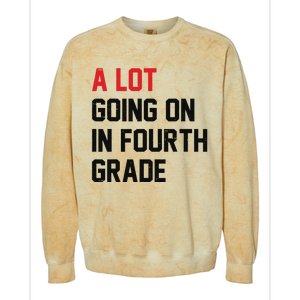 Teacher A Lot Going On In Fourth Grade Back To School Colorblast Crewneck Sweatshirt