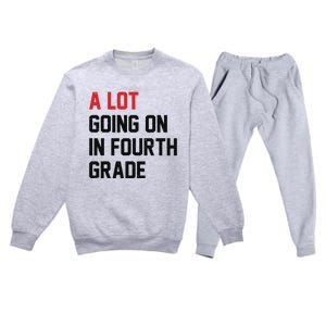 Teacher A Lot Going On In Fourth Grade Back To School Premium Crewneck Sweatsuit Set