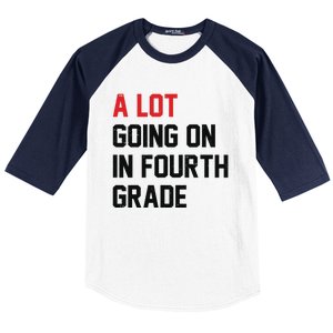 Teacher A Lot Going On In Fourth Grade Back To School Baseball Sleeve Shirt