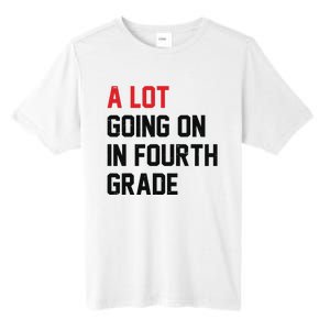 Teacher A Lot Going On In Fourth Grade Back To School Tall Fusion ChromaSoft Performance T-Shirt