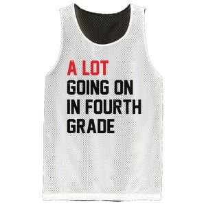 Teacher A Lot Going On In Fourth Grade Back To School Mesh Reversible Basketball Jersey Tank