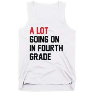 Teacher A Lot Going On In Fourth Grade Back To School Tank Top