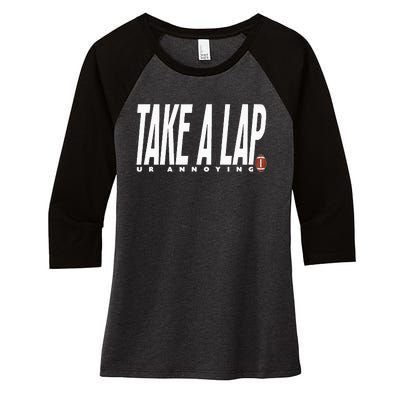 Take a Lap Ur Annoying Funny Football Coach Quote Coaches Women's Tri-Blend 3/4-Sleeve Raglan Shirt