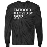 Tattooed And Loved By God Tattoo Christian Tie-Dye Long Sleeve Shirt