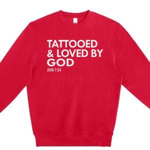 Tattooed And Loved By God Tattoo Christian Premium Crewneck Sweatshirt