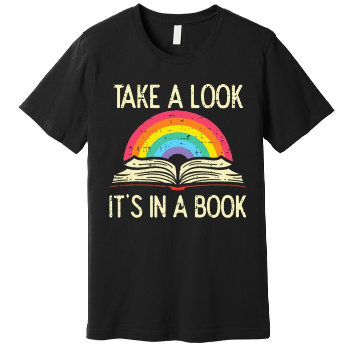 Take A Look Its In A Book Vintage Reading Bookworm Librarian Premium T-Shirt