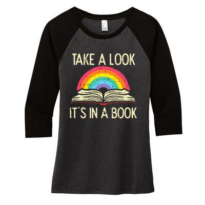 Take A Look Its In A Book Vintage Reading Bookworm Librarian Women's Tri-Blend 3/4-Sleeve Raglan Shirt