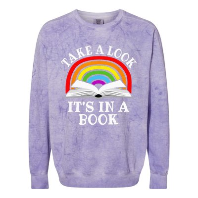 Take A Look Its In A Book Funny Rainbow Reading Book Lover Colorblast Crewneck Sweatshirt