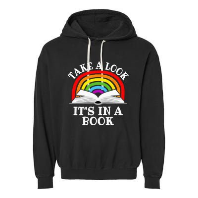 Take A Look Its In A Book Funny Rainbow Reading Book Lover Garment-Dyed Fleece Hoodie