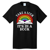 Take A Look Its In A Book Funny Rainbow Reading Book Lover Tall T-Shirt